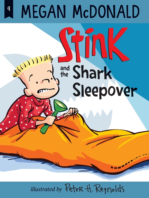Title details for Stink and the Shark Sleepover by Megan McDonald - Available